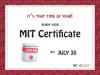 It's that time of year! New your MIT certificate by July 30.